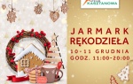 Świąteczny Jarmark Rękodzieła w Atrium Kasztanowa